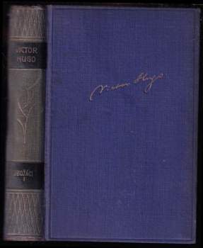 Ubožáci : Díl I - [Bídníci] : Román - Victor Hugo (1928, Rodinná knihovna Henning Franzen, Edice Četba domova) - ID: 187682