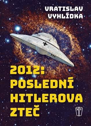 2012: poslední Hitlerova zteč
