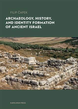 Archaeology, history, and identity formation of ancient Israel
