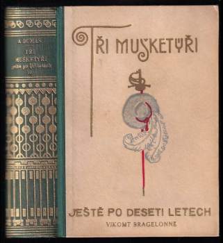Alexandre Dumas: Tři mušketýři ještě po deseti letech