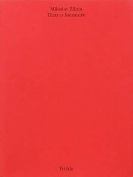 Miloslav Žilina: Texty o literatuře
