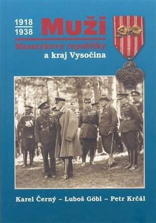 Muži Masarykovy republiky a kraj Vysočina 1918-1938