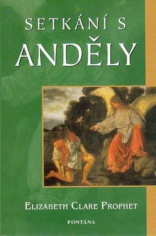 Elizabeth Clare Prophet: Setkání s anděly