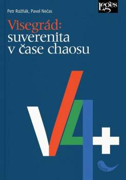 Visegrád: suverenita v čase chaosu