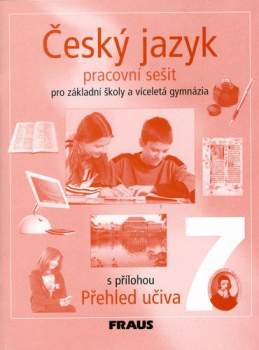 Český jazyk pro 7. ročník základní školy a sekundu víceletého gymnázia