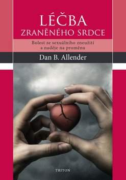 Dan Allender,: Léčba zraněného srdce