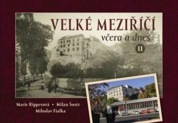 Velké Meziříčí včera a dnes