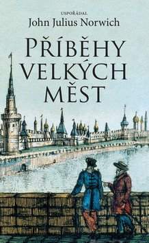 John Norwich,: Příběhy velkých měst