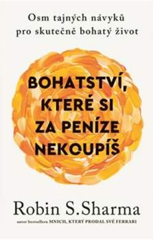 Bohatství, které si za peníze nekoupíš