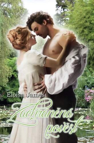 Eloisa James: Zachráněná pověst