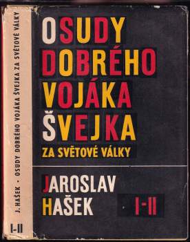 Jaroslav Hašek: Osudy dobrého vojáka Švejka za světové války