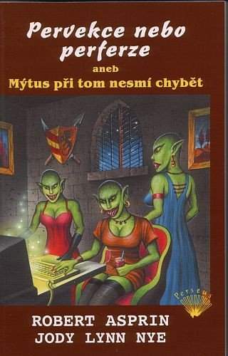 Pervekce nebo perferze, aneb, Mýtus při tom nesmí chybět