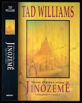 Jinozemě - Město Zlatého stínu : Kniha první - svazek 2 - Tad Williams (1998, Návrat) - ID: 2387228