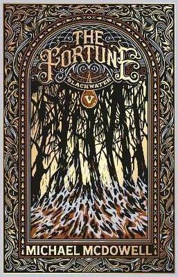 Michael McDowell: Blackwater V: The Fortune: The Blackwater Saga