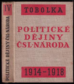 Zdeněk Václav Tobolka: Politické dějiny československého národa od r. 1848 až do dnešní doby