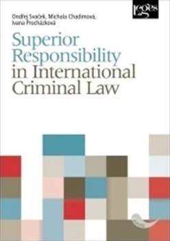 Superior responsibility in international criminal law