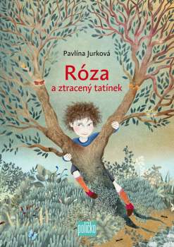Róza a ztracený tatínek