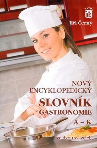 Nový encyklopedický slovník gastronomie A-K