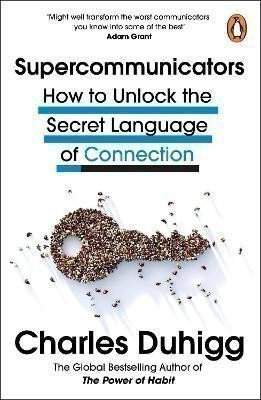 Charles Duhigg: Supercommunicators