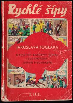 Rychlé šípy : Díl I - kreslený barevný seriál - Jaroslav Foglar (1969, Mladá fronta) - ID: 100573