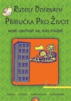 Příručka pro život, aneb, Zachraň se, kdo můžeš