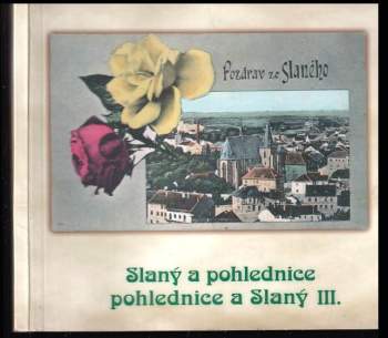 Slaný a pohlednice - pohlednice a Slaný III
