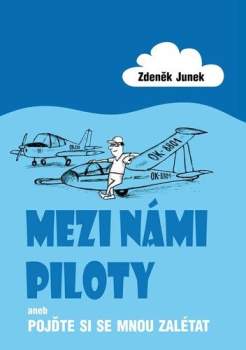 Mezi námi piloty, aneb, Pojďte si se mnou zalétat