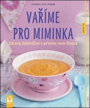 Dagmar Cramm,: Vaříme pro miminka