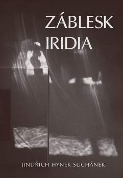 Jindřich Suchánek: Záblesk Iridia