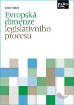Lenka Pítrová: Evropská dimenze legislativního procesu