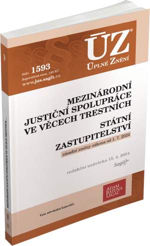 Mezinárodní justiční spolupráce ve věcech trestních ; Státní zastupitelství : zásadní změny zákona od 1.7.2024 : redakční uzávěrka 15.4.2024