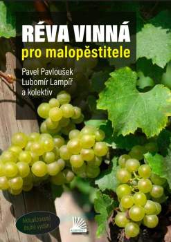 Pavel Pavloušek: Réva vinná pro malopěstitele