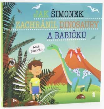 Jak Šimonek zachránil dinosaury a babičku