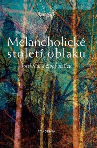 Jan Suk: Melancholické století oblaku