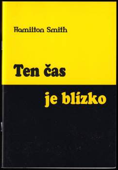 Ten čas je blízko