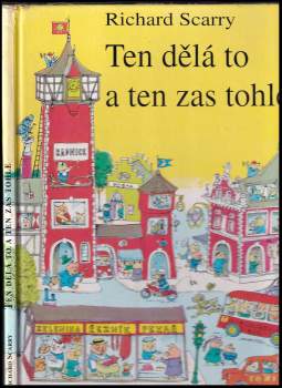 Ten dělá to a ten zas tohle