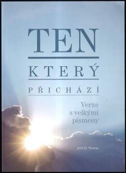 Jerry D Thomas: Ten, který přichází