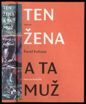 Pavel Kohout: Ten žena a ta muž