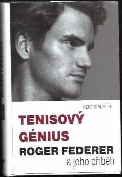 René Stauffer: Tenisový génius Roger Federer a jeho príbeh