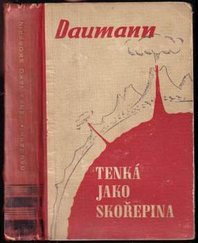 Rudolf Daumann: Tenká jako skořepina
