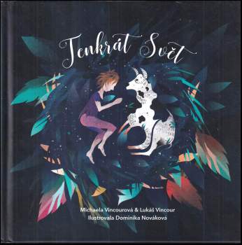 Michaela Vincourová: Tenkrát Svět