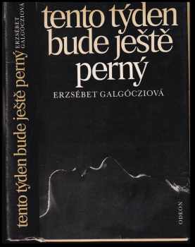 Erzsébet Galgóczi: Tento týden bude ještě perný
