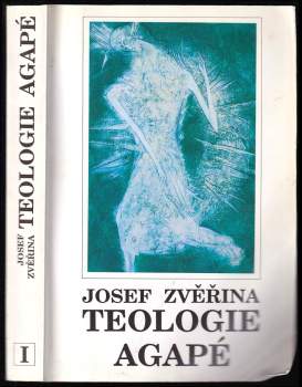 Josef Zvěřina: Teologie Agapé