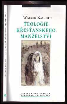 Walter Kasper: Teologie křesťanského manželství