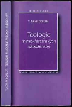 Vladimír Boublík: Teologie mimokřesťanských náboženství