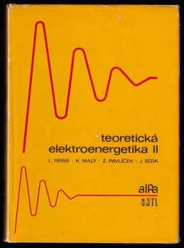 Karel Malý: Teoretická elektroenergetika I + II