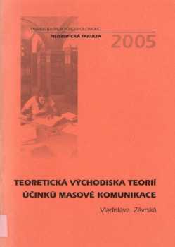Teoretická východiska teorií účinků masové komunikace