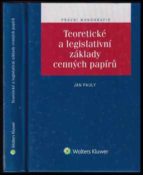 Jan Pauly: Teoretické a legislativní základy cenných papírů