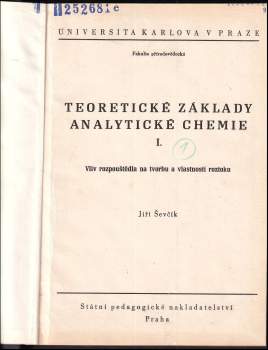 Jiří Ševčík: Teoretické základy analytické chemie. Díl 1