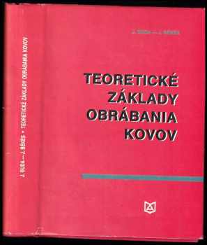 Jan Buda: Teoretické základy obrábania kovov